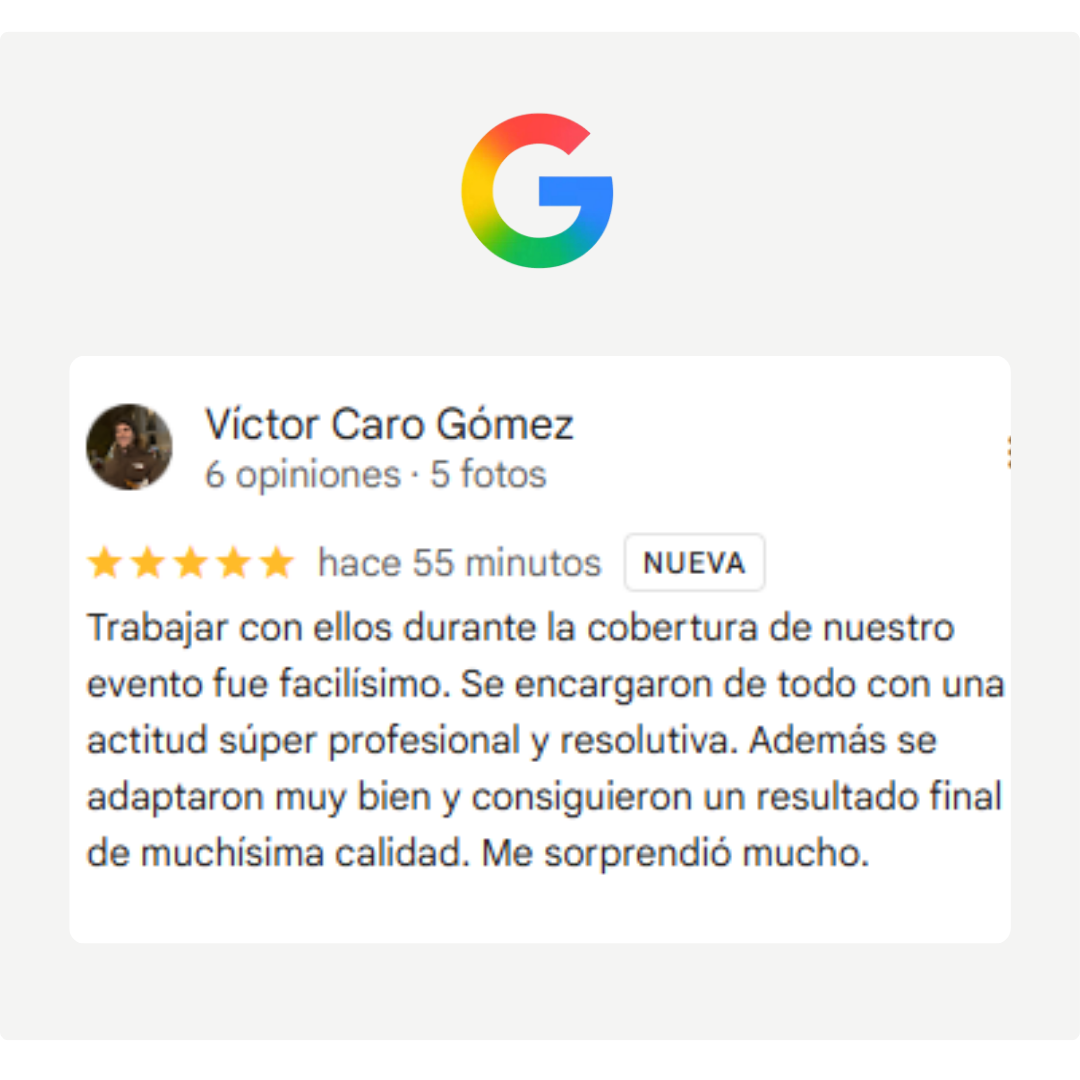 Reseña de un cliente en Google con cinco estrellas, su nombre es Victor Caro Gómez, comenta que trabajar con ellos durante la cobertura de un evento fue muy fácil, se encargaron de todo con actitud profesional y lograron un resultado final de alta calidad.