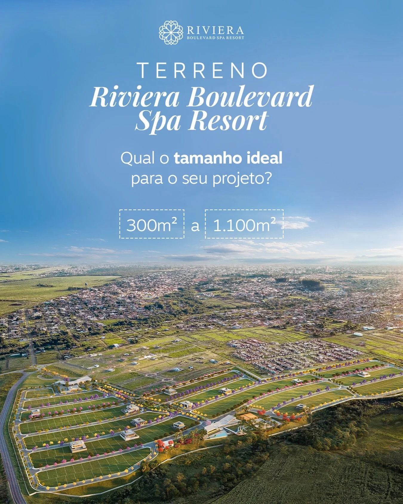 No Riviera Boulevard Spa Resort, voc&ecirc; encontra terrenos de diferentes metragens para construir exatamente o que sua fam&iacute;lia precisa.

De 300m&sup2; a 1.000m&sup2;, com espa&ccedil;o para unir conforto, lazer e qualidade de vida em um dos