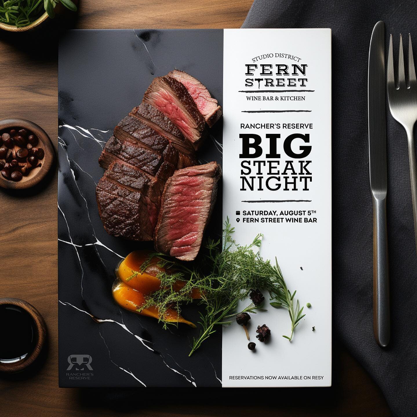 Bring your friends and family Friday, August 5th to share a BIG steak from Rancher's Reserve, and enjoy a true farm to table experience from our ranch to our restaurant!

Fern Street's regular menu will still be available, and we will also be offerin