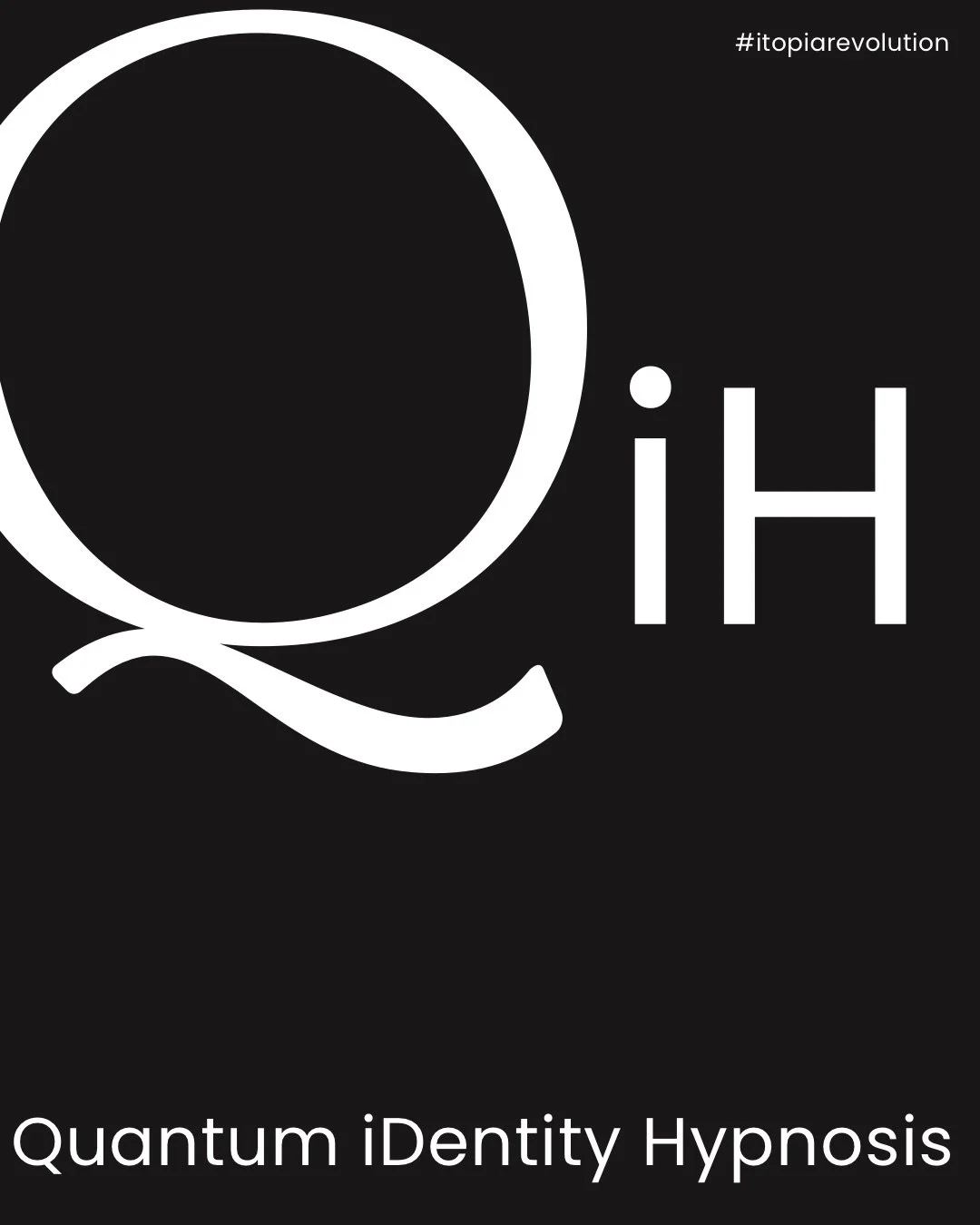 Quantum iDentity Hypnosis