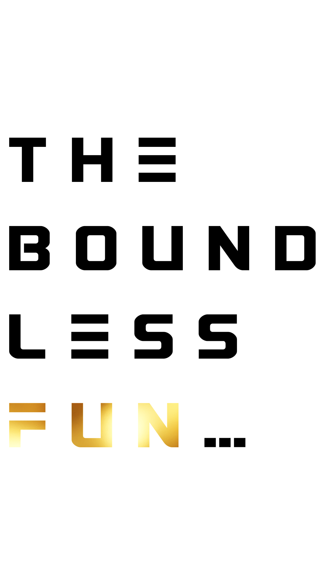 a boundless fun