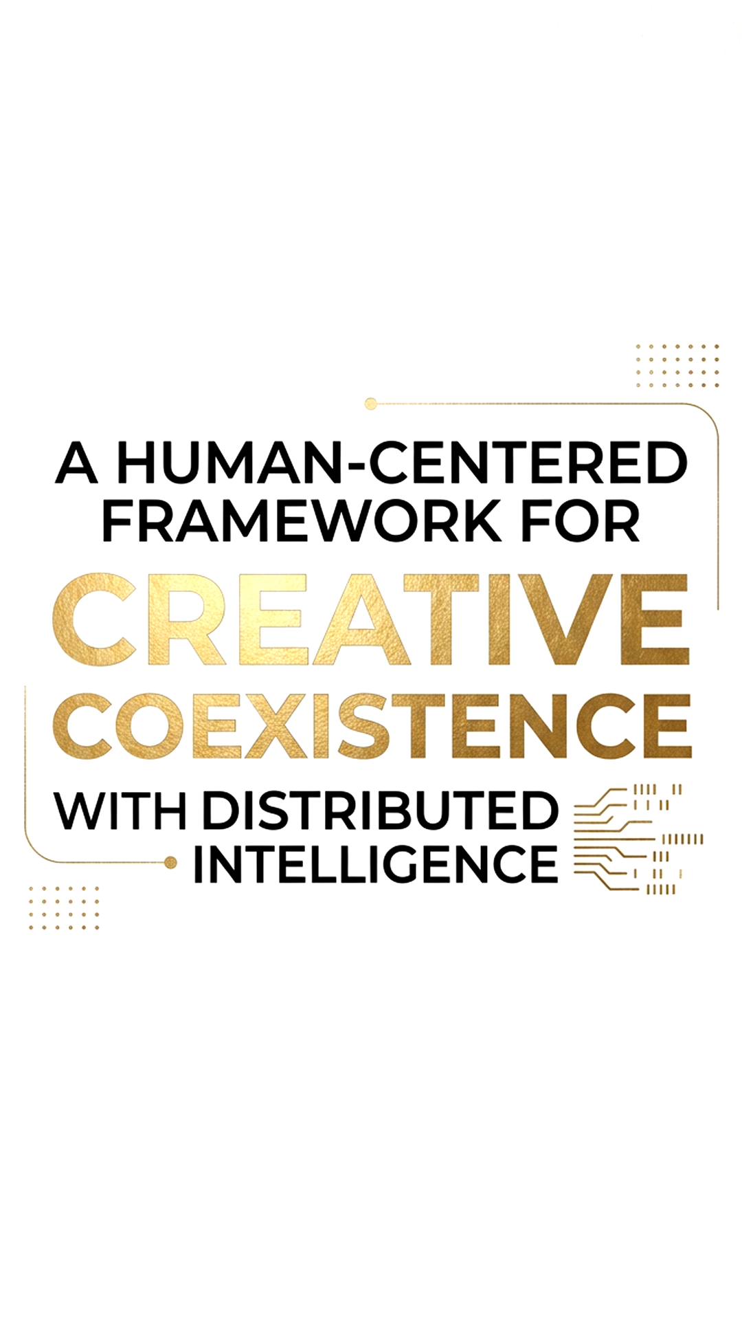 a human-centered framework for creative coexistence with distributed intelligence
