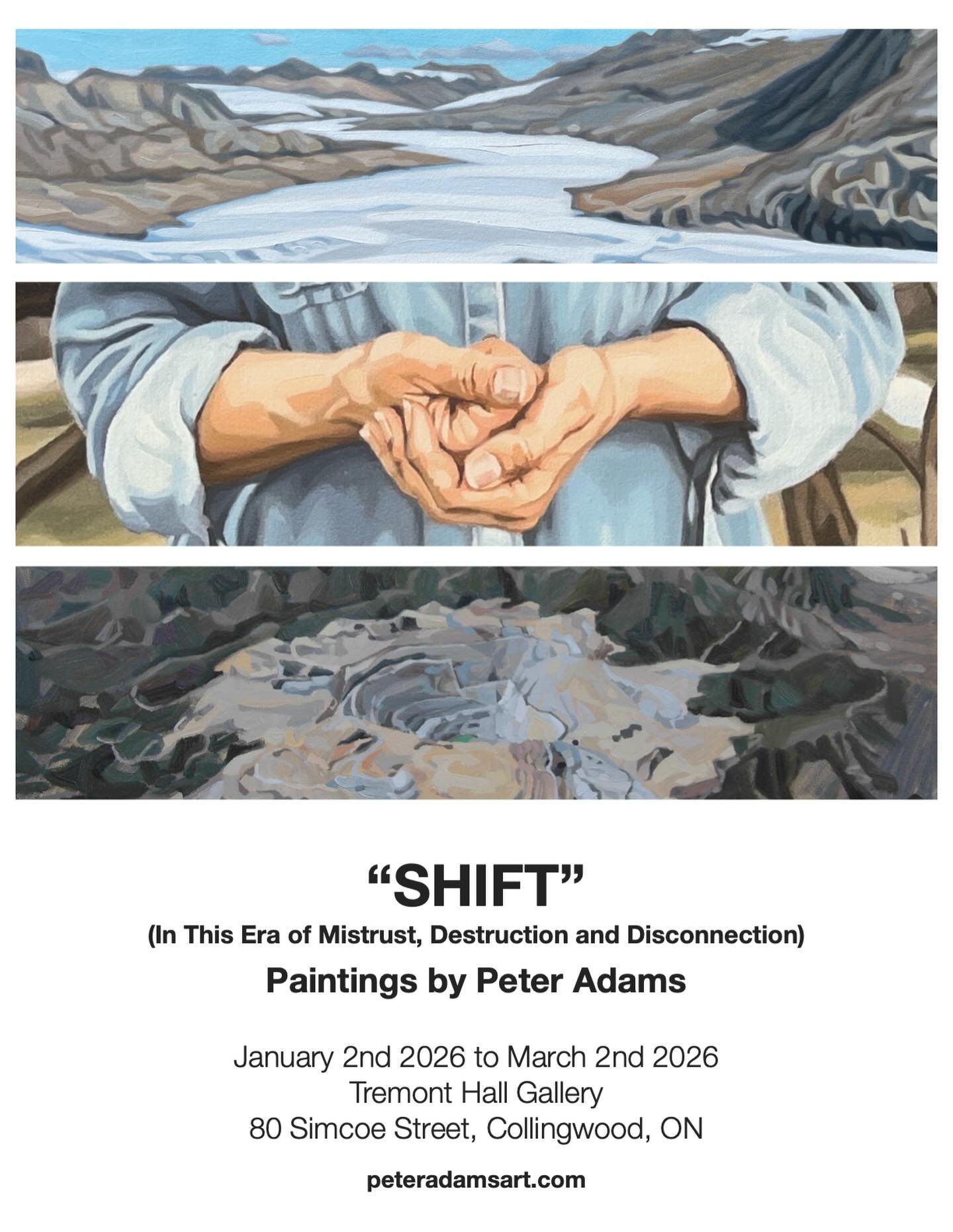 &ldquo;Shift - In This Era of Mistrust, Destruction and Disconnection&rdquo; 
.
Hanging at the Tremont in Collingwood until March 2nd.  Open daily!