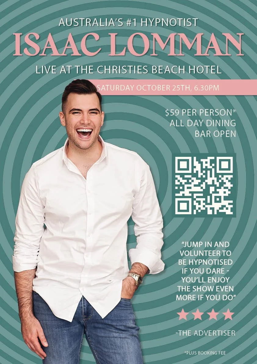 Poster advertising Isaac Lomman, Australia's #1 hypnotist, performing live at the Christies Beach Hotel on Saturday, October 25th at 6:30 PM. The poster includes a photo of Isaac Lomman smiling, a QR code for tickets, and a quote about volunteering.