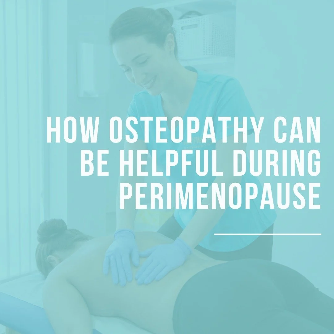 Perimenopause can affect so much more than periods.  Hormonal changes can influence your muscles, joints, nervous system, sleep, energy, digestion and how your body responds to stress.  Osteopathy looks at the body as a whole - supporting areas such 