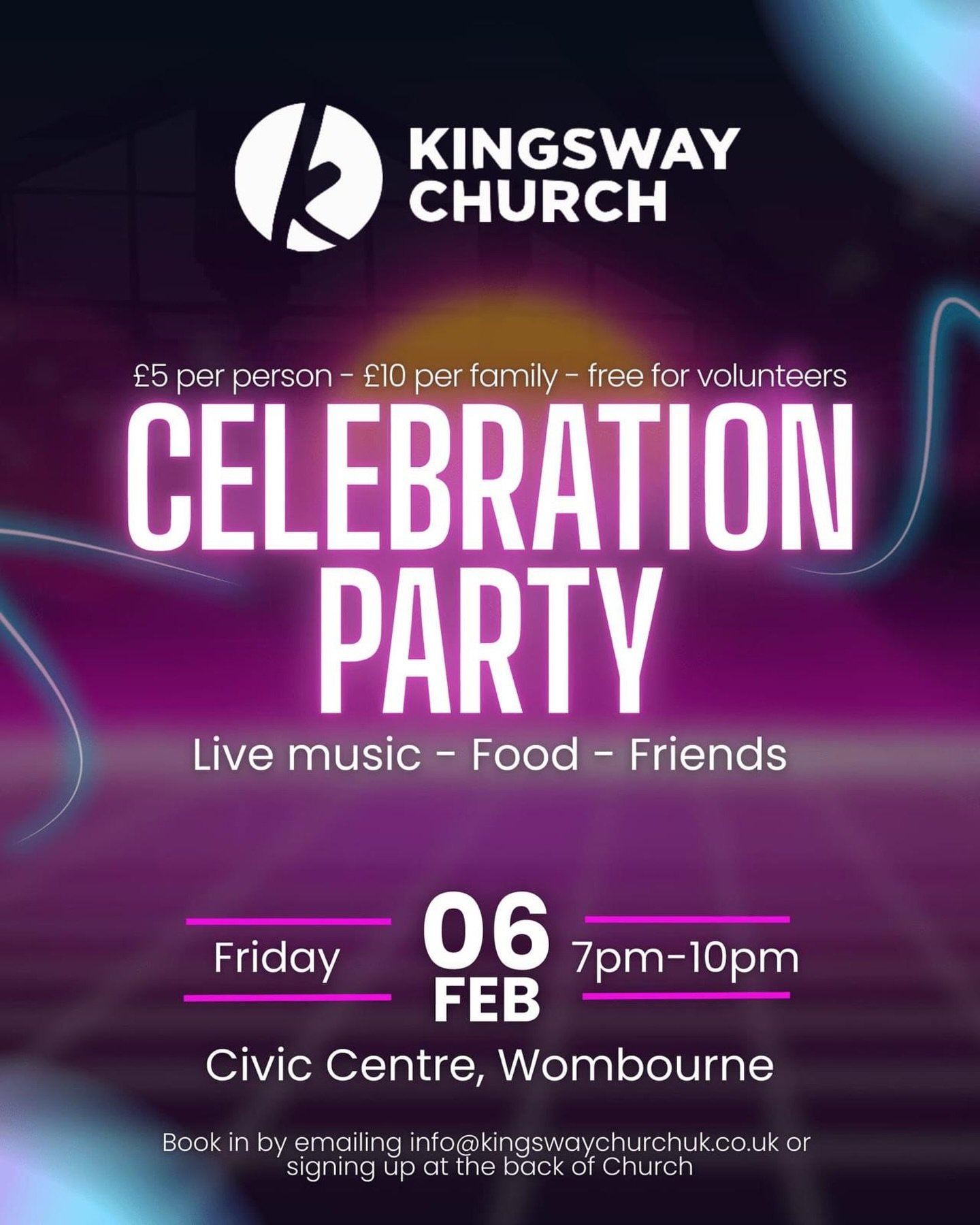 The Kingsway Church Celebration Party is coming! 🎉

Join us for a great night of live music, food and friends.

📅 Friday 6th Feb | ⏰ 7&ndash;10pm
📍 Civic Centre, Wombourne

&pound;5 per person | &pound;10 per family | FREE for volunteers
Book in b