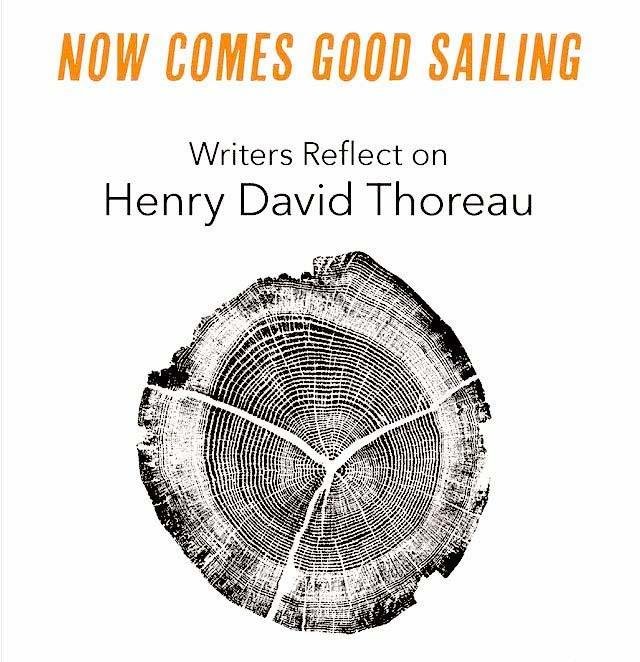   Now Comes Good Sailing: Writers Reflect on Henry David Thoreau,  is a new book title from Princeton University Press. Someone asked: " Do we really need another Thoreau book? " Hell yes! This one is due in October and features essays by 27 contempo