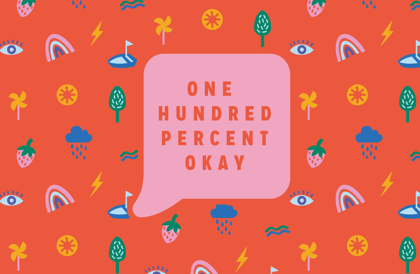 One Hundred Percent Okay