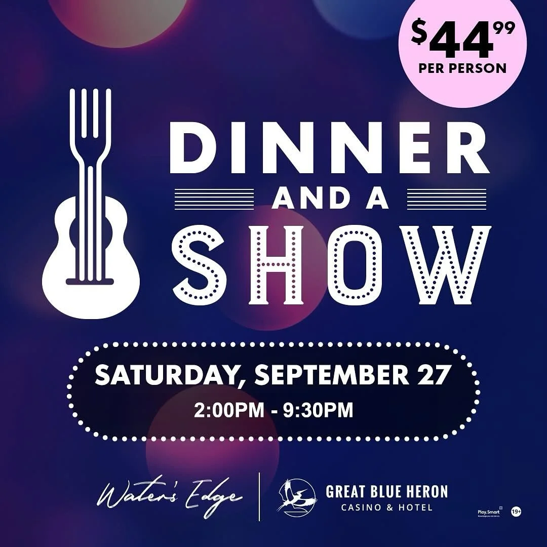 Level up your Saturday! Join us on September 27 for Dinner &amp; A Show! From 2PM&ndash;9:30PM, enjoy a delicious buffet at Water&rsquo;s Edge for just $44.99, perfect before or after the show.

Great Canadian Rewards members also get a $20 Slot Play