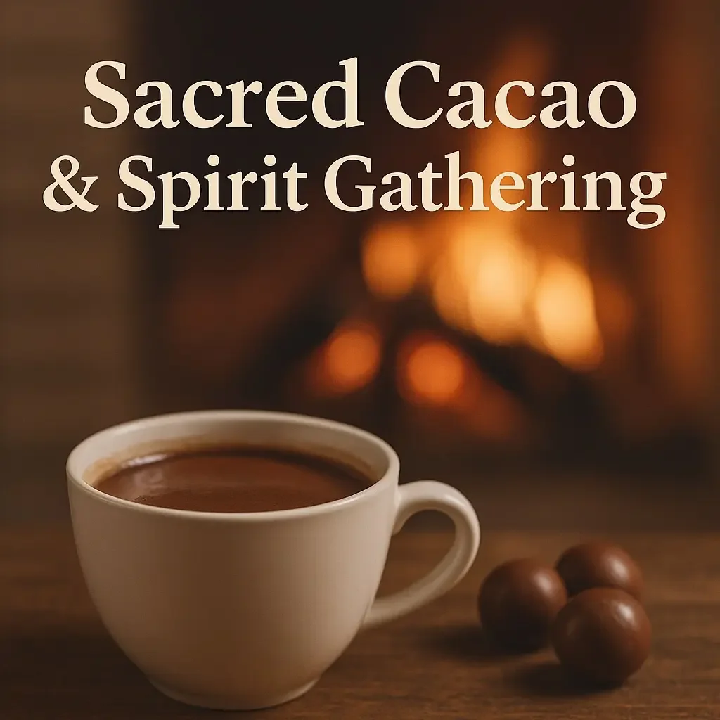 SATURDAY - Sacred Cacao & Spirit Gathering at Riverview Kayaking & Wellness