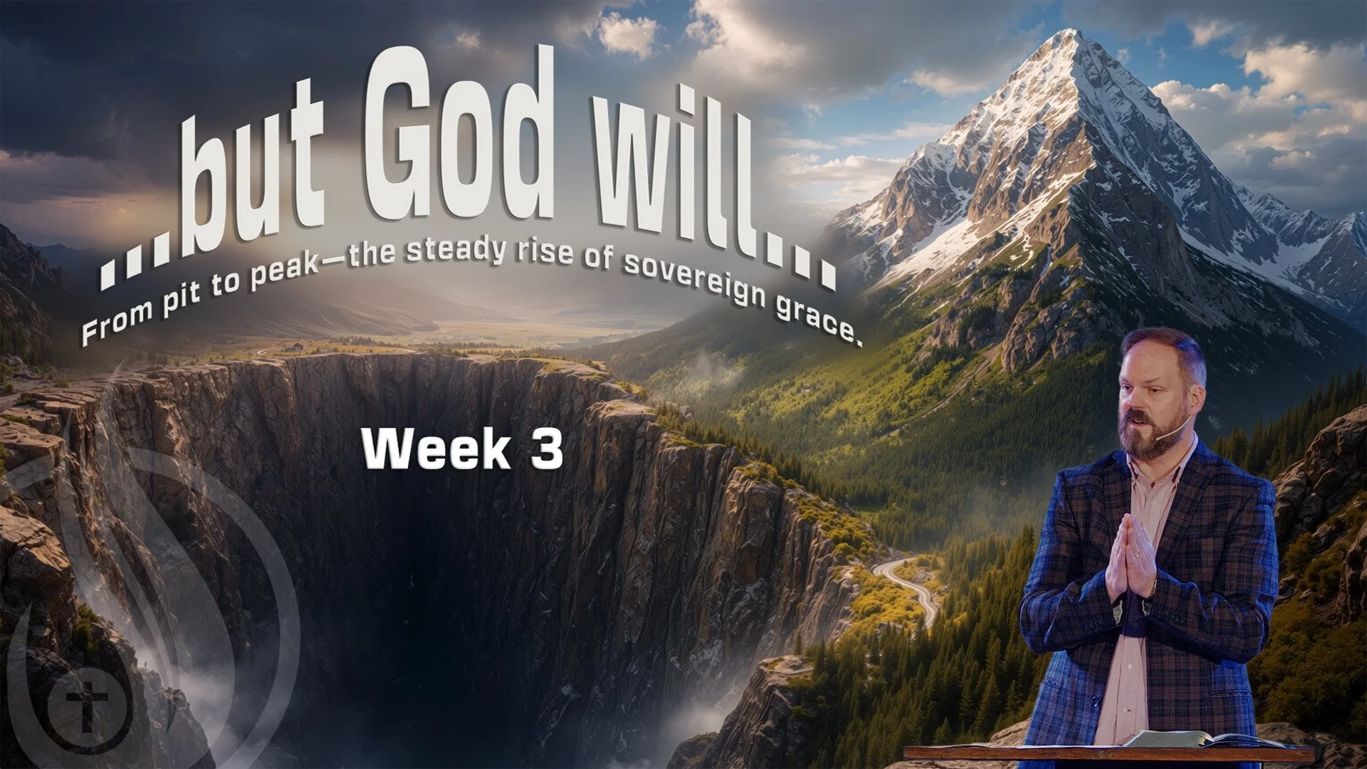 … but God will… - Week 3