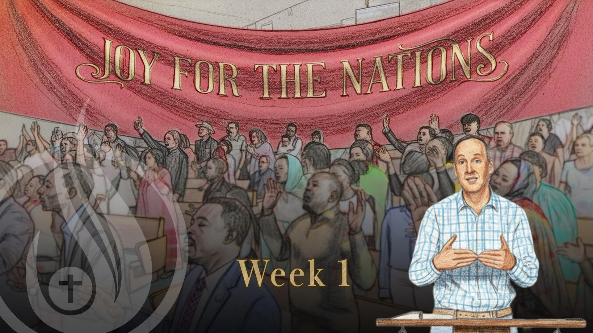 Joy For The Nations - Week 1