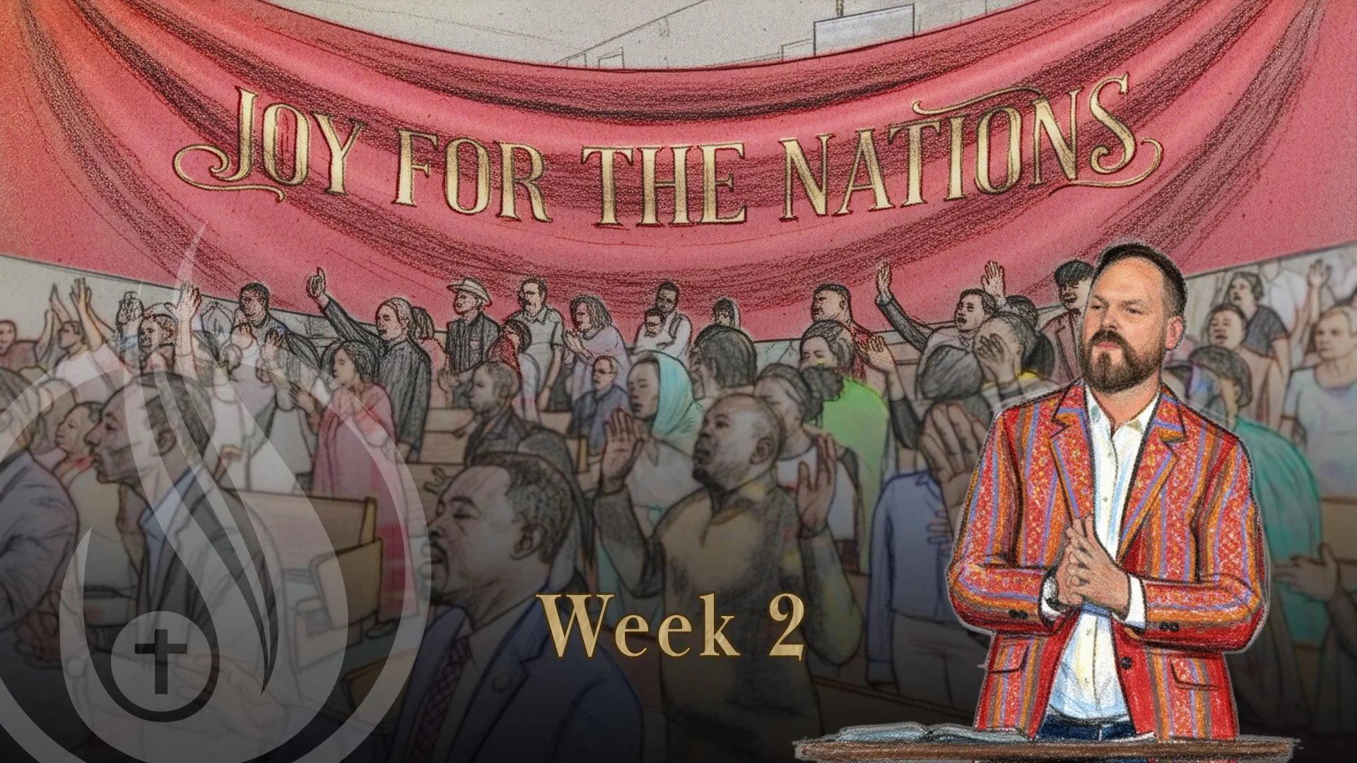 Joy For The Nations - Week 2