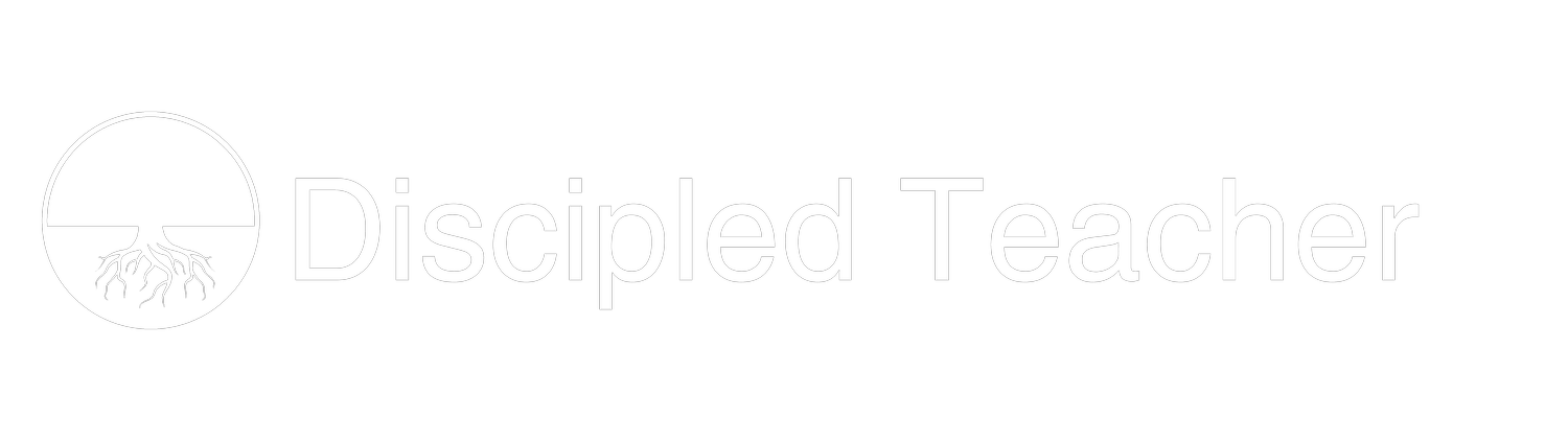The Discipled Teacher