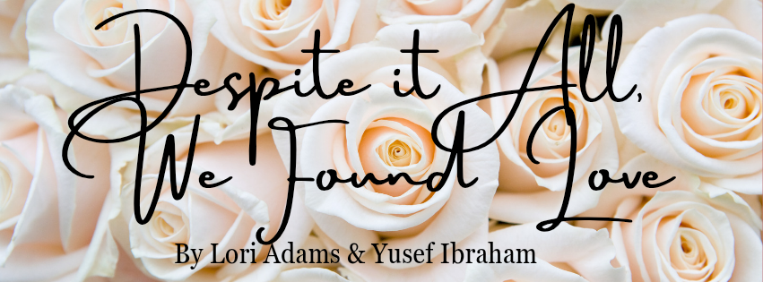 Despite it All, We Found Love 