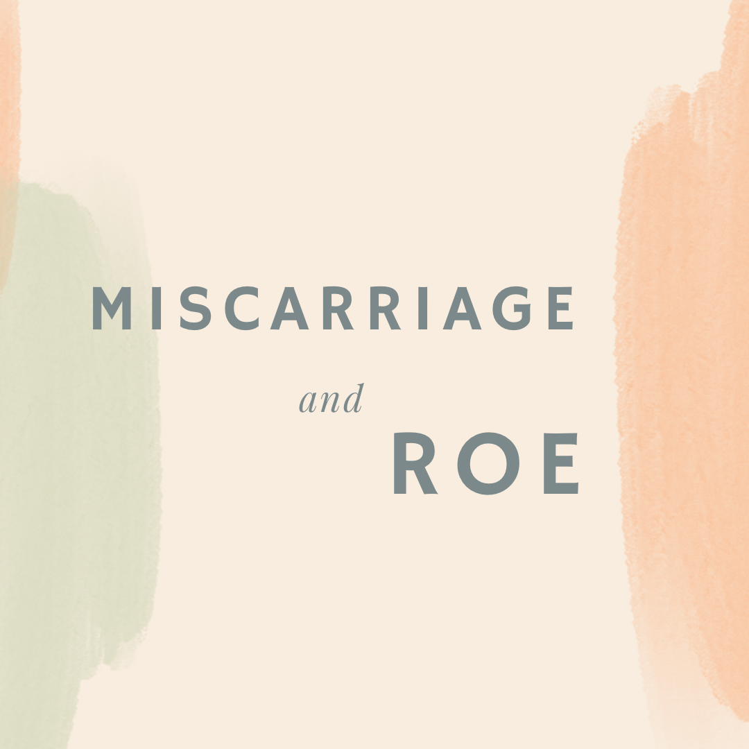 Miscarriage and Roe v. Wade