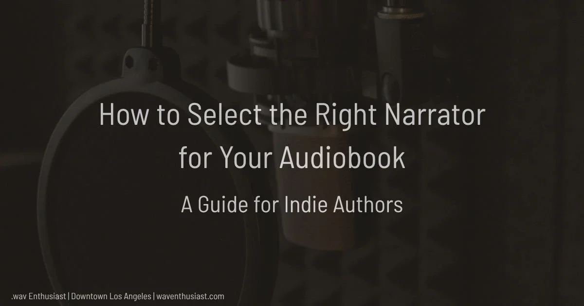 How to Select the Right Narrator for Your Audiobook