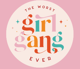 The Worst Girl Gang Ever