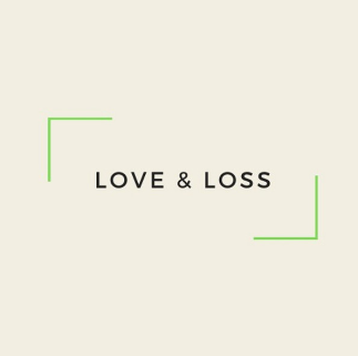 Love and Loss Podcast