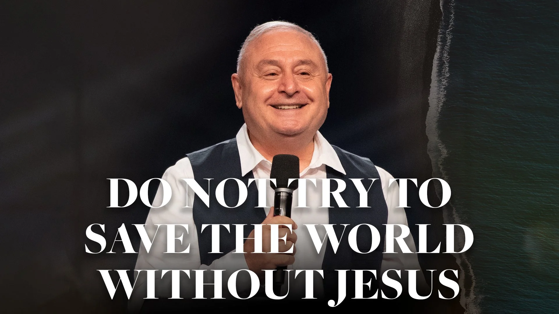 Do Not Try To Save the World Without Jesus