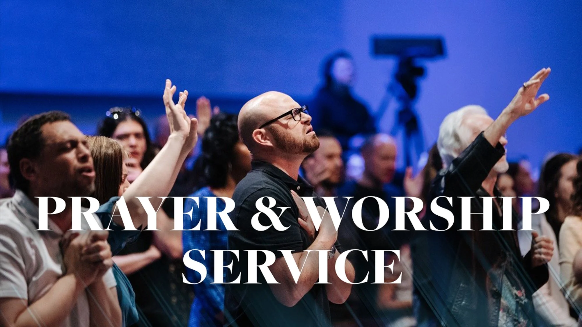 Prayer and Worship Service