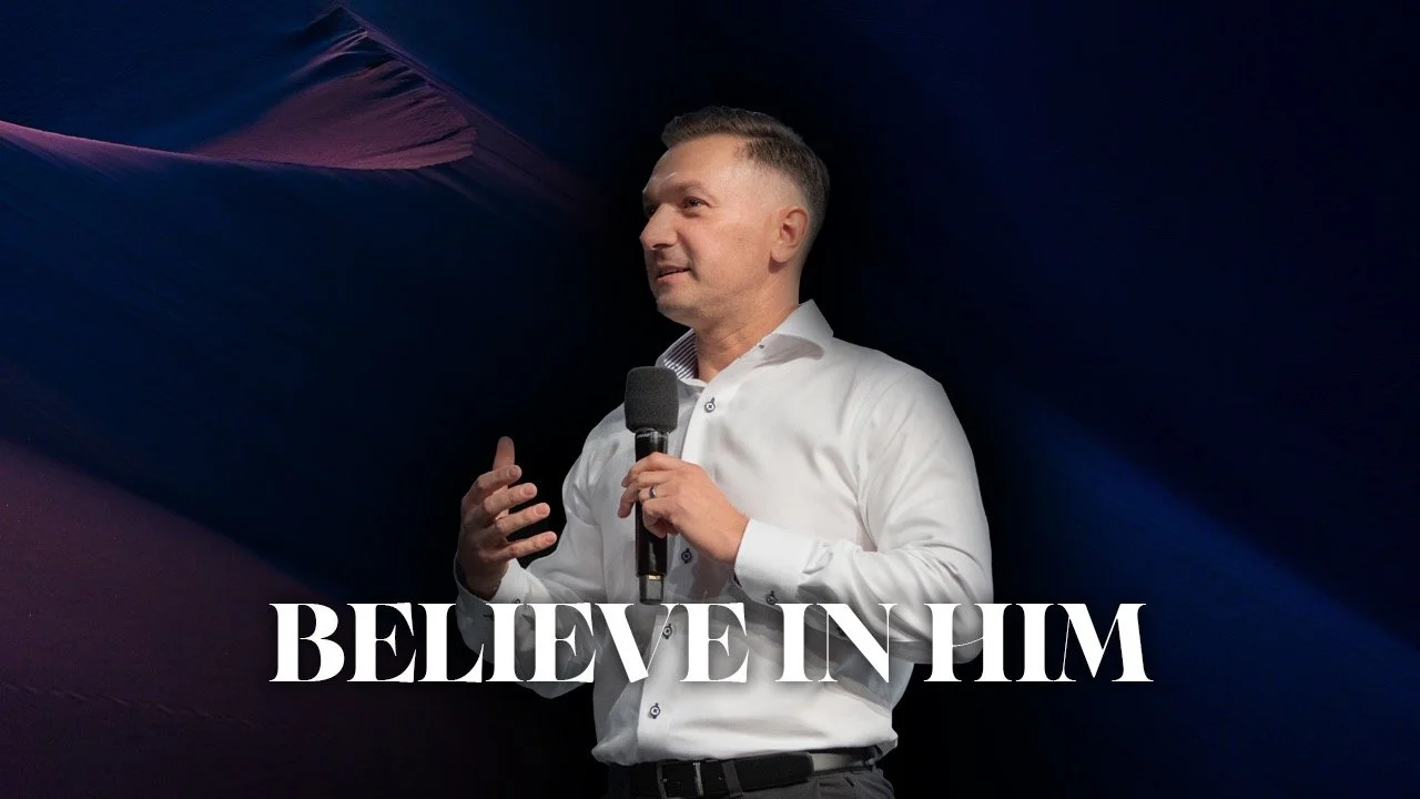 Believe In Him