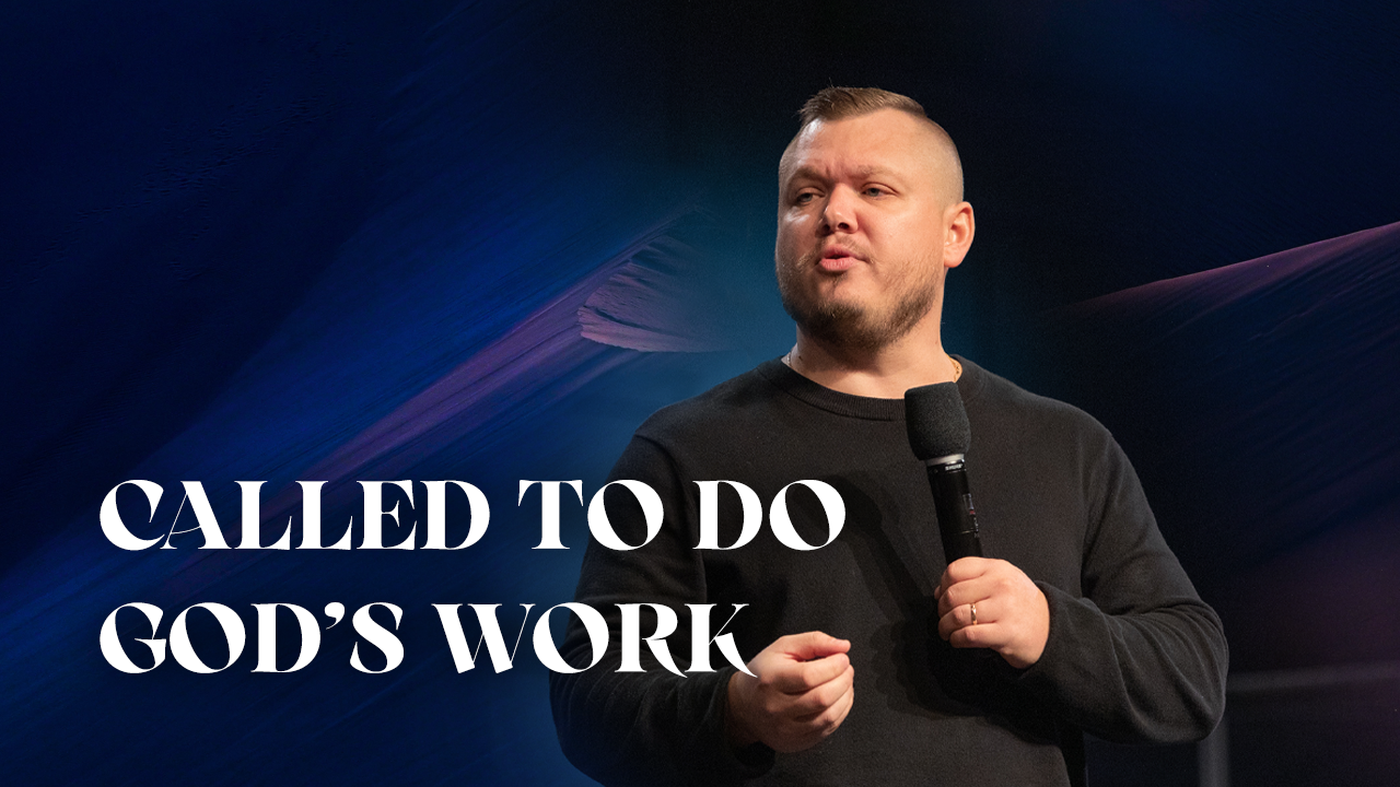 Called To Do Gods Work