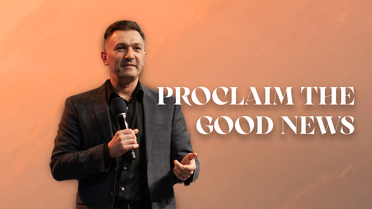 Proclaim The Good News