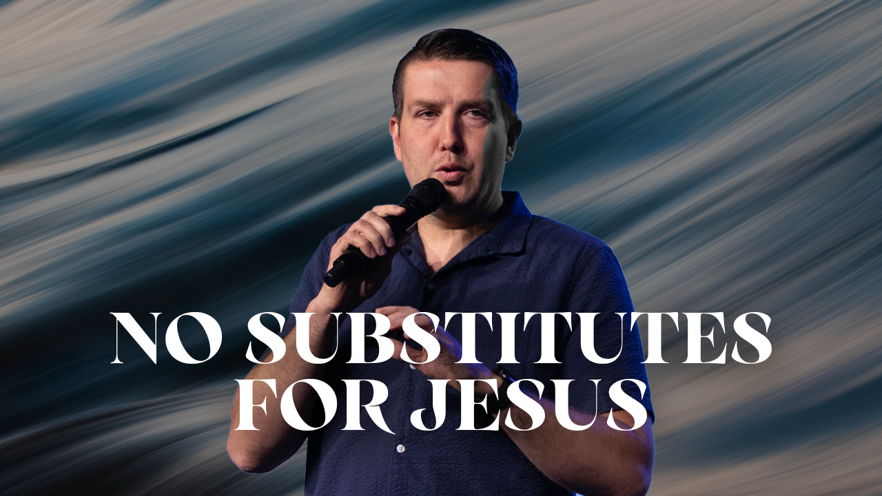 No Substitute For Jesus