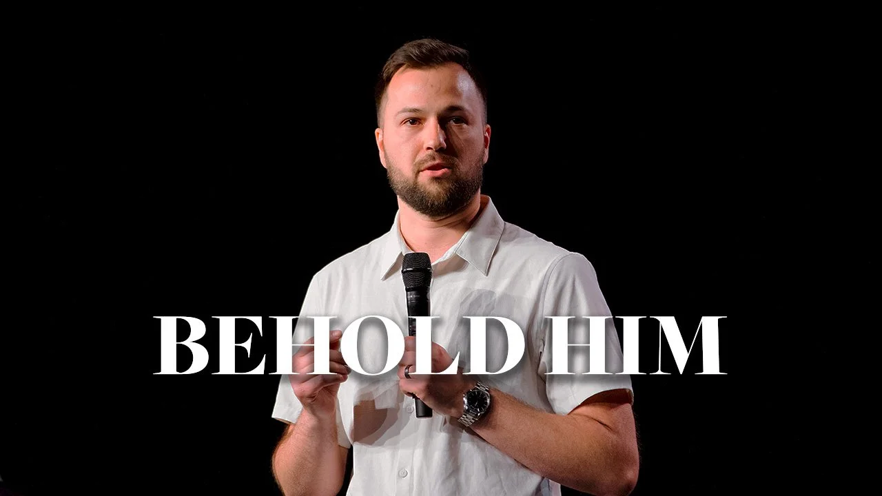 Behold Him