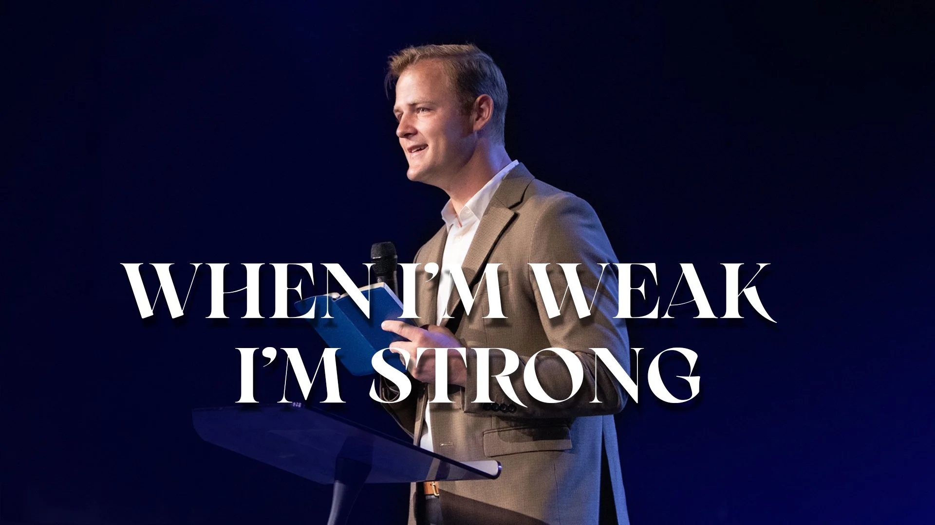 When I’m Weak I’m Strong