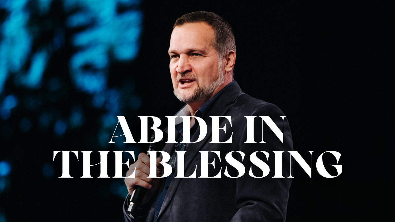 Abide In The Blessing