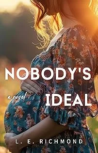 Nobody's Ideal by L.E. Richmond coming soon! Line Edits completed in March 2025