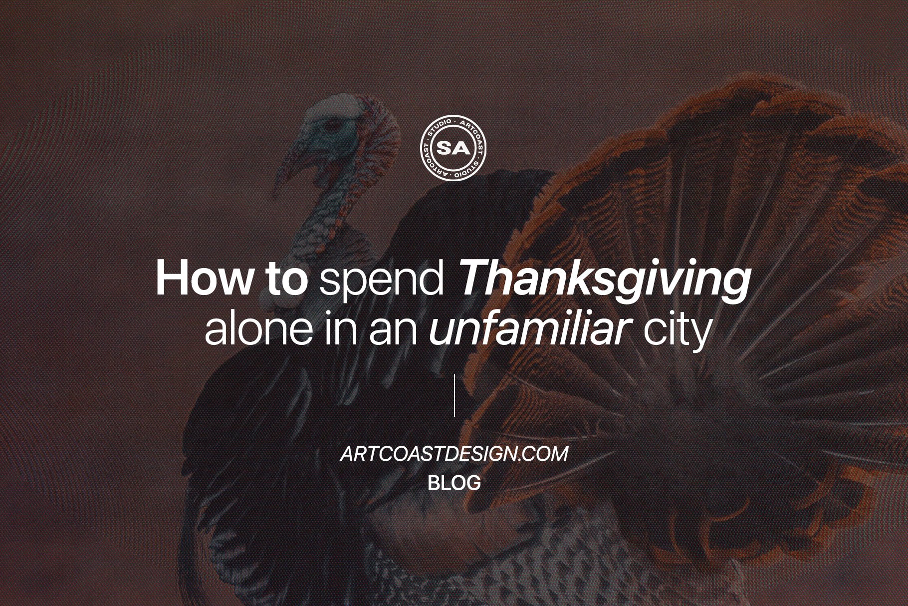 How to spend Thanksgiving alone in an unfamiliar city