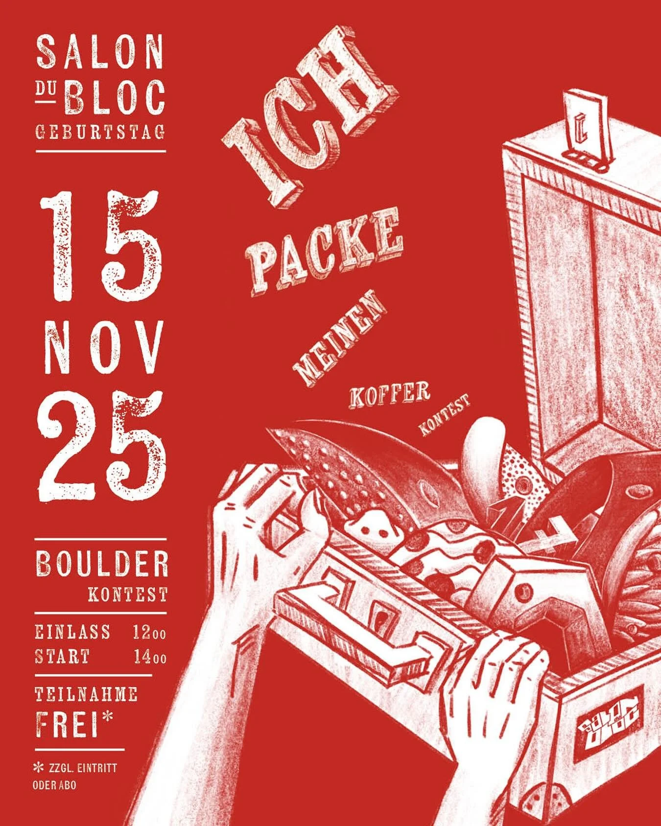 🎉 17 JAHRE SALON DU BLOC 🍌
Es Ist wieder soweit! 
Die gemütlichste Boulderhalle Hamburgs Feiert Geburtstag 🎂
Und wie jedes tuen wir dies mit dem legendären KOFFERPACKEN-CONTEST 
Was zum Geier ist Kofferpacken? 🤔 
Ganz einfach: Ihr werde