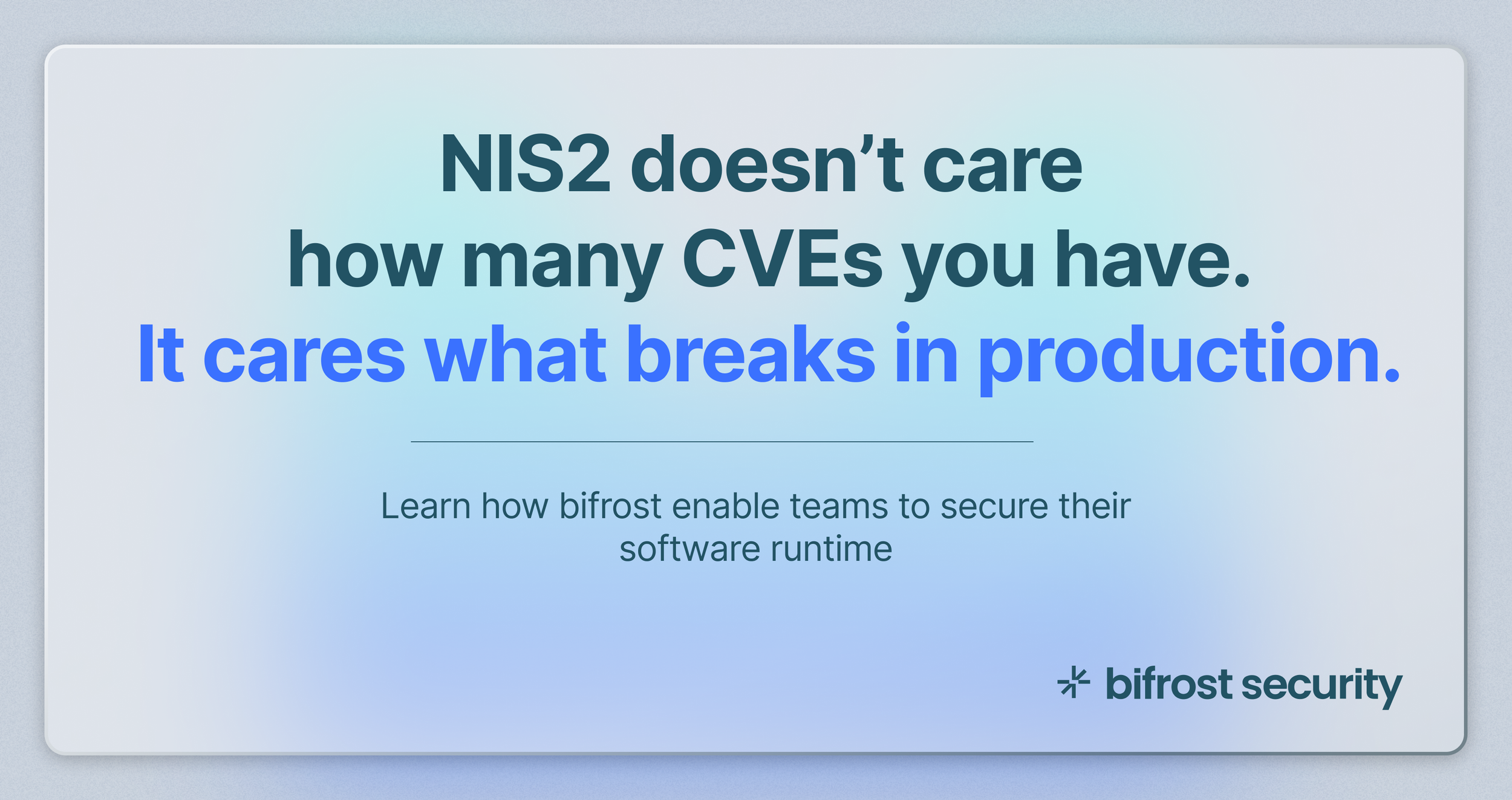 NIS2 doesn’t care how many CVEs you have. It cares about what breaks in production