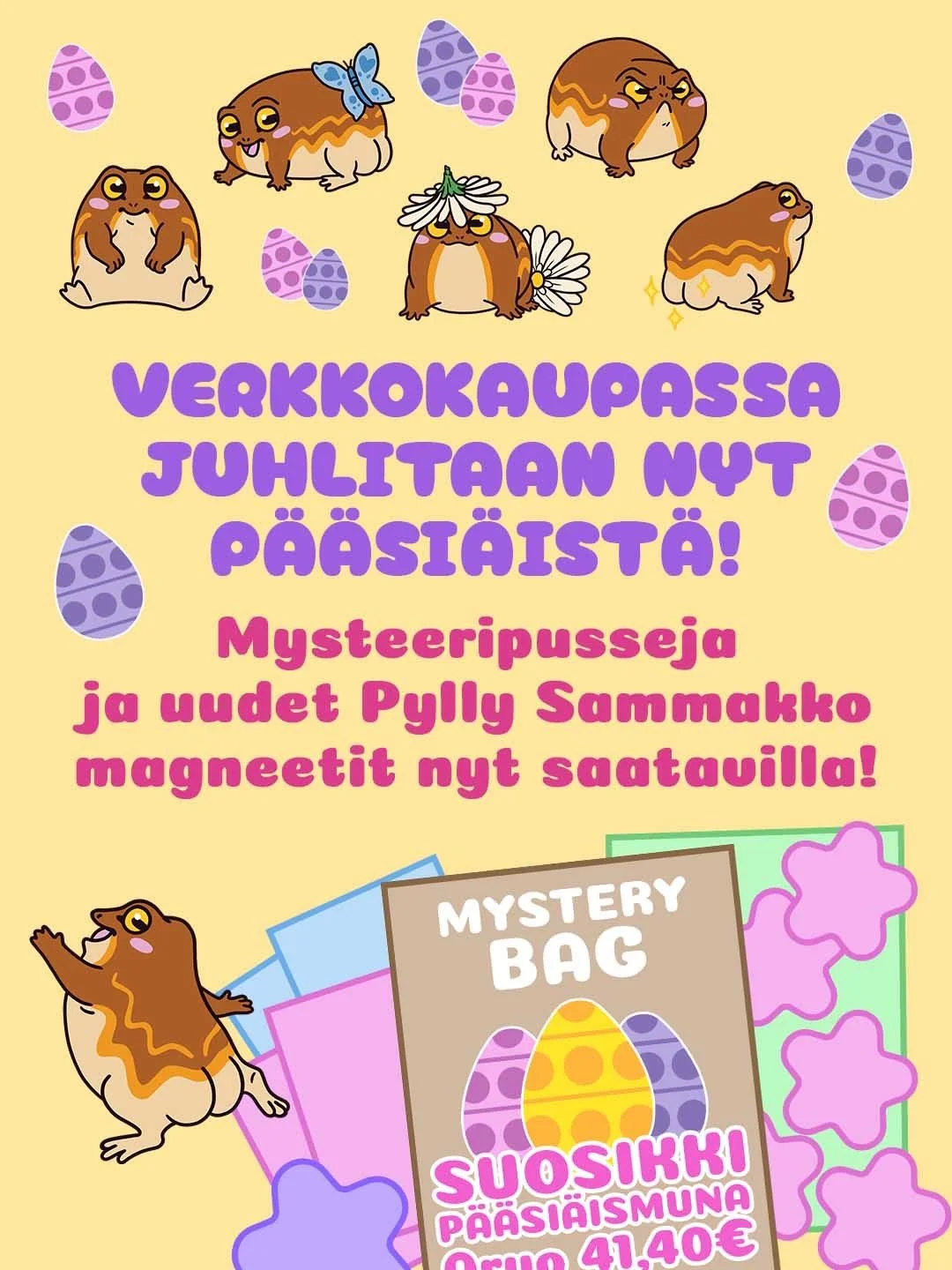 Juhlitaan p&auml;&auml;si&auml;ist&auml; hiukan miunkin verkkokaupassani! 🐣

✨ Uudet Mysteeri Pylly Sammakko minimagneetit nyt saatavilla!
✨ Mystery Bag - Pieni P&auml;&auml;si&auml;ismuna 10&euro; (arvo 19,50&euro;)
✨ Mystery Bag - Suosikki P&auml;