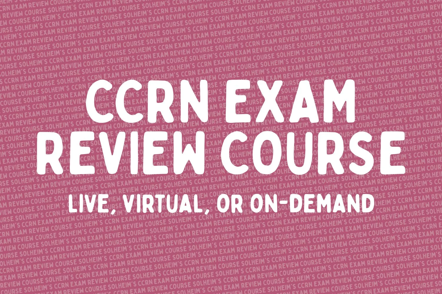 Text promoting CCRN Exam Review Course offering live, virtual, or on-demand options on a patterned background.