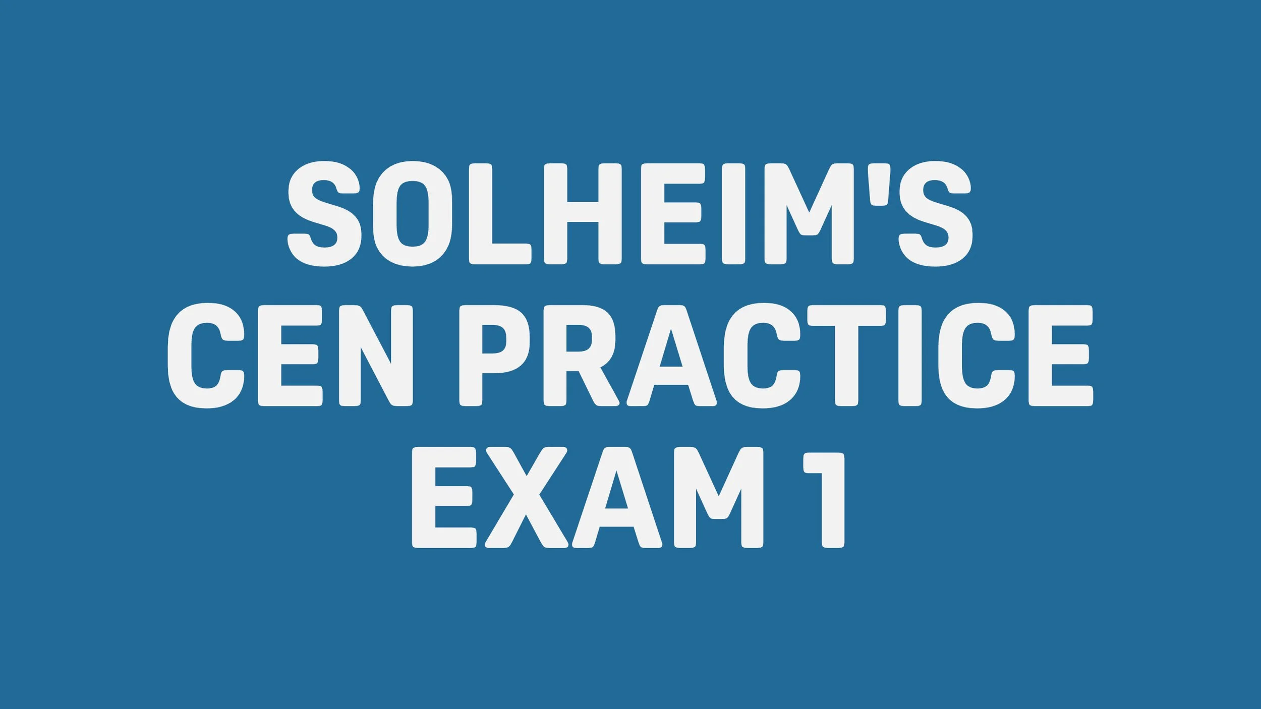 Title slide with blue background and white text that reads 'Solheim's Center Practice Exam 1'.