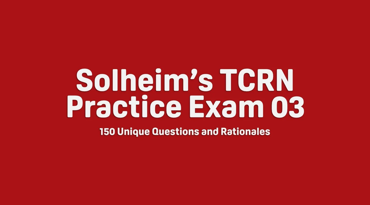 TCRN Practice Exam 03 - Thinkific.jpg