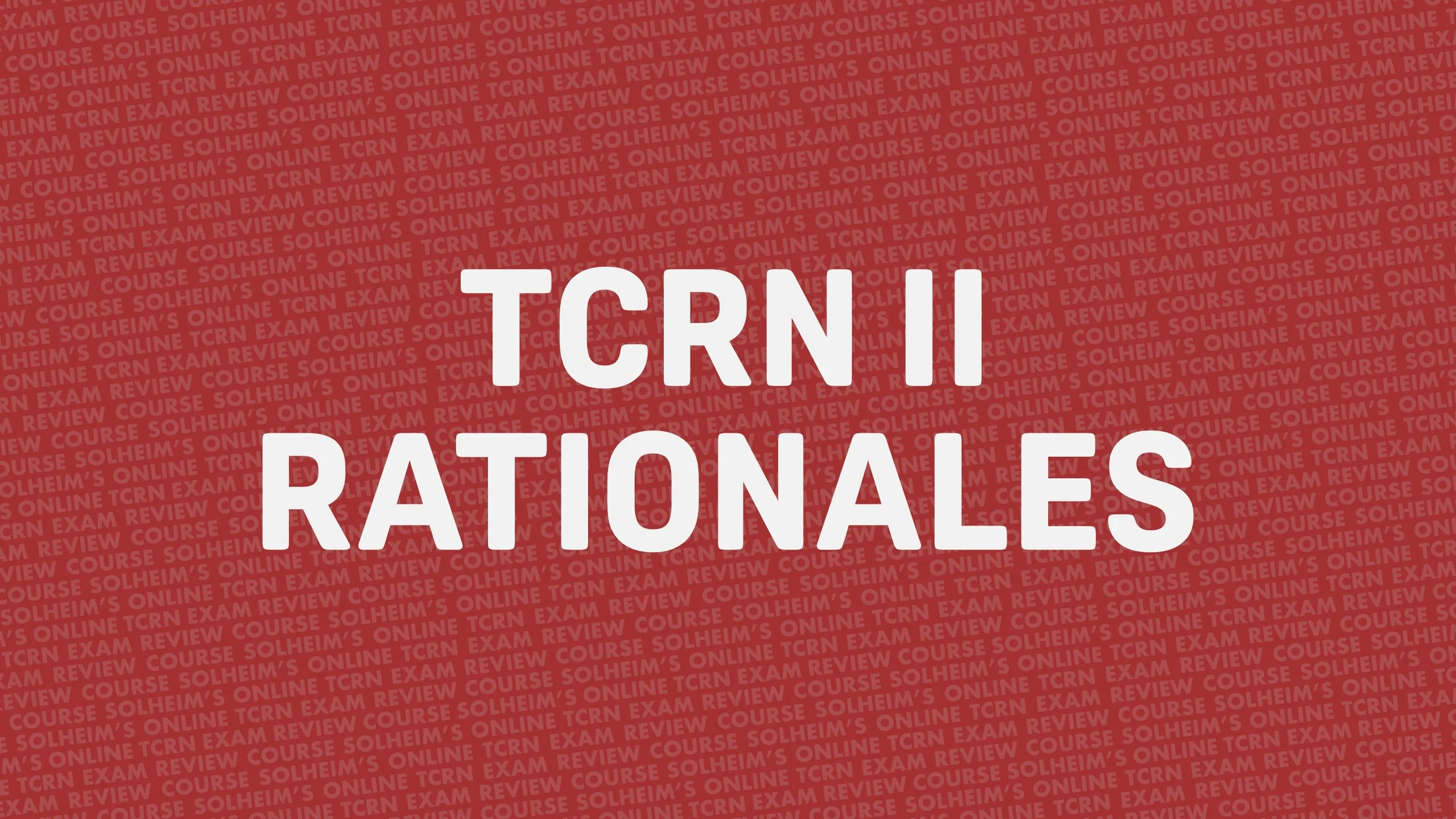 Red background with repeated text "Solheim's Online TCRN Exam Review Course" in white lettering
