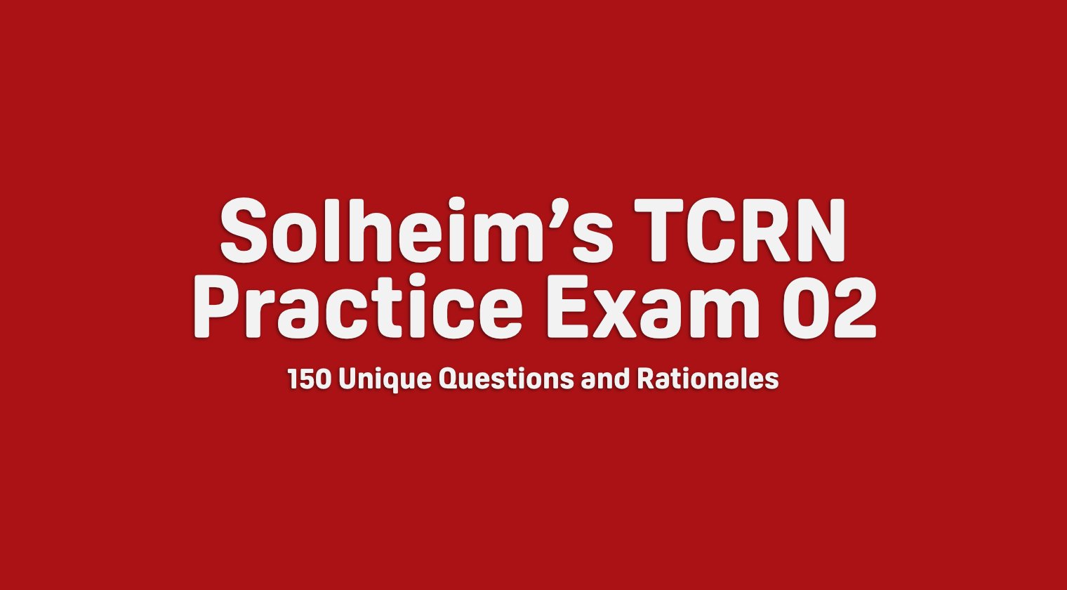 TCRN Practice Exam 02 - Thinkific.jpg