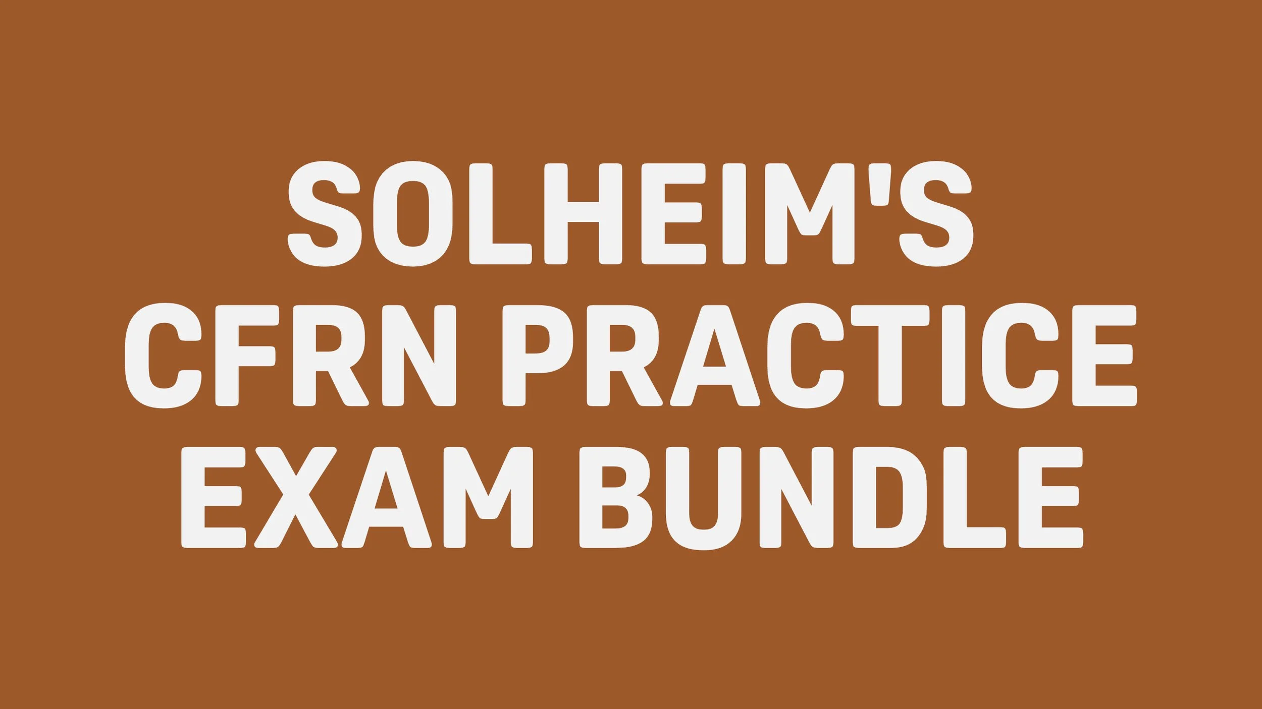 Text on a brown background reading 'Solhem's Cforn Practice Exam Bundle'.