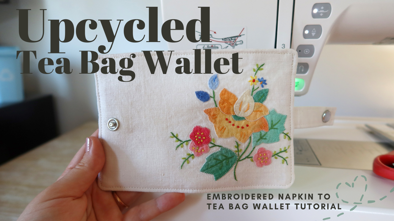 Embroidered Napkin to Tea Bag Wallet Tutorial
