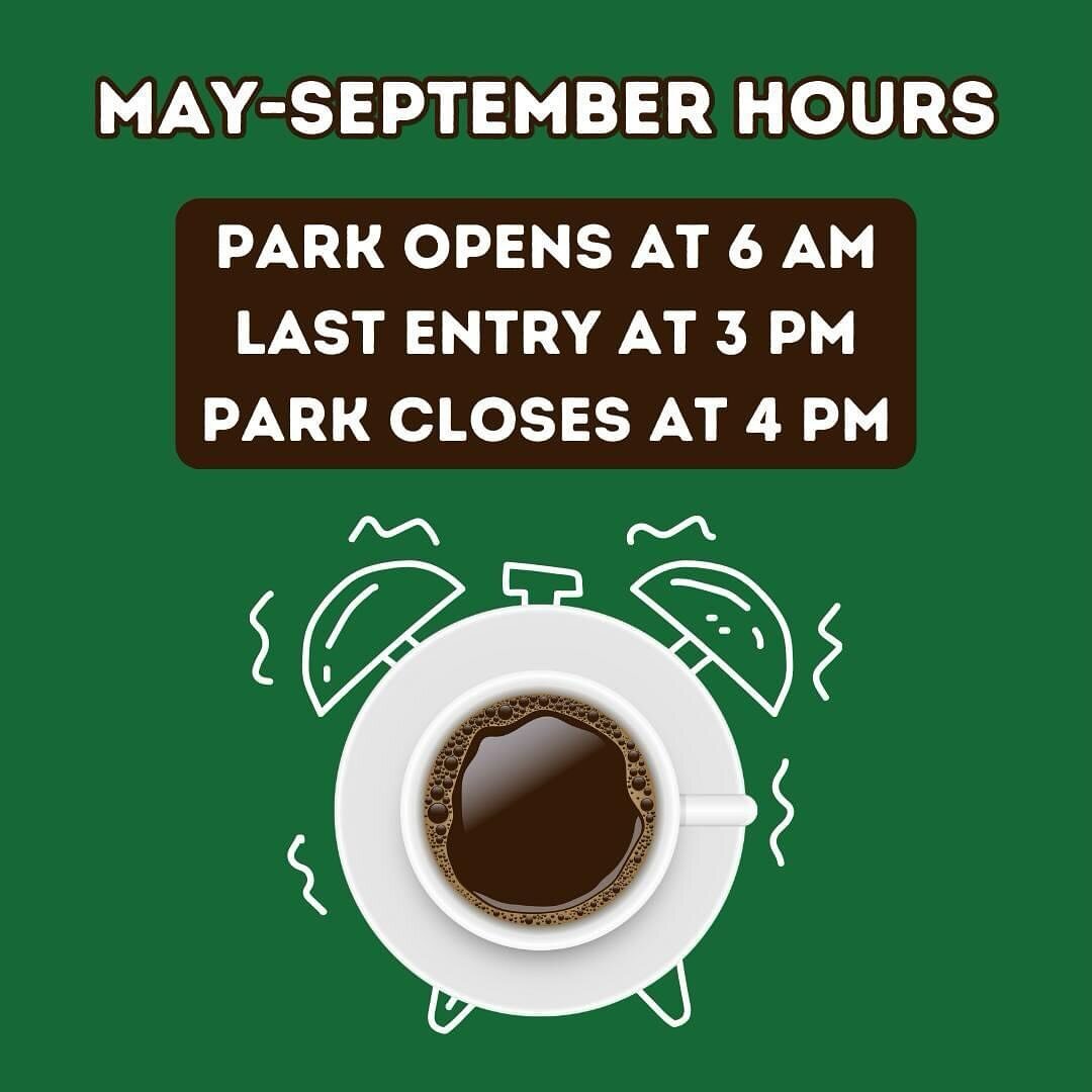 Attention ‼️ This summer, we&rsquo;ll have brand new hours designed to keep the park open earlier and longer. Starting in May, we&rsquo;ll be operating on the following schedule:

Park opens at 6 AM
Last entry at 3 PM
Park closes at 4 PM

The Kannall