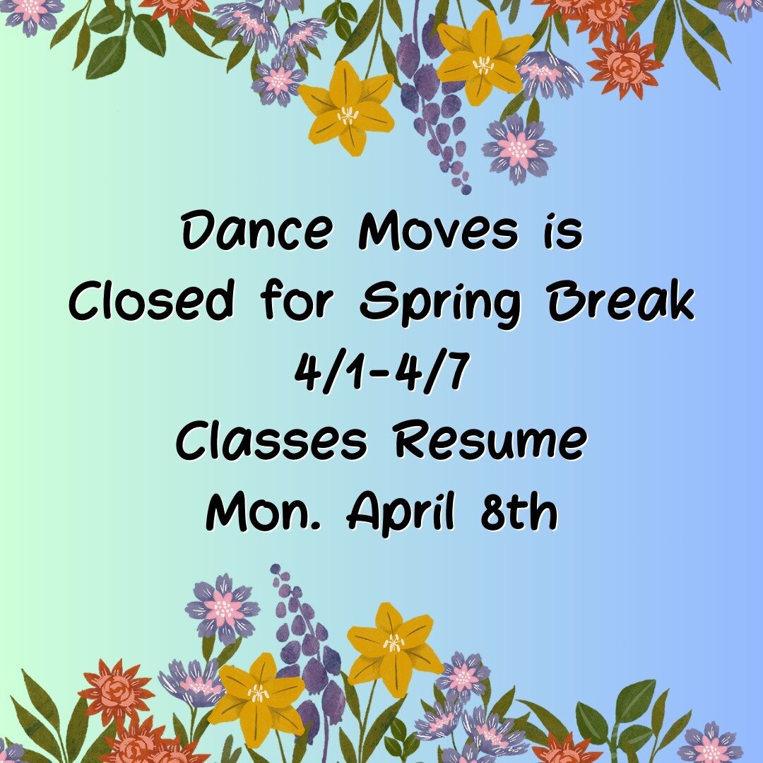 🌼We are closed for Spring Break from Monday, April 1st through Sunday, April 7th. Classes will resume on Monday, April 8th. Tuition during the school year (September through May) is one fee, divided evenly into 9 monthly payments even when there are