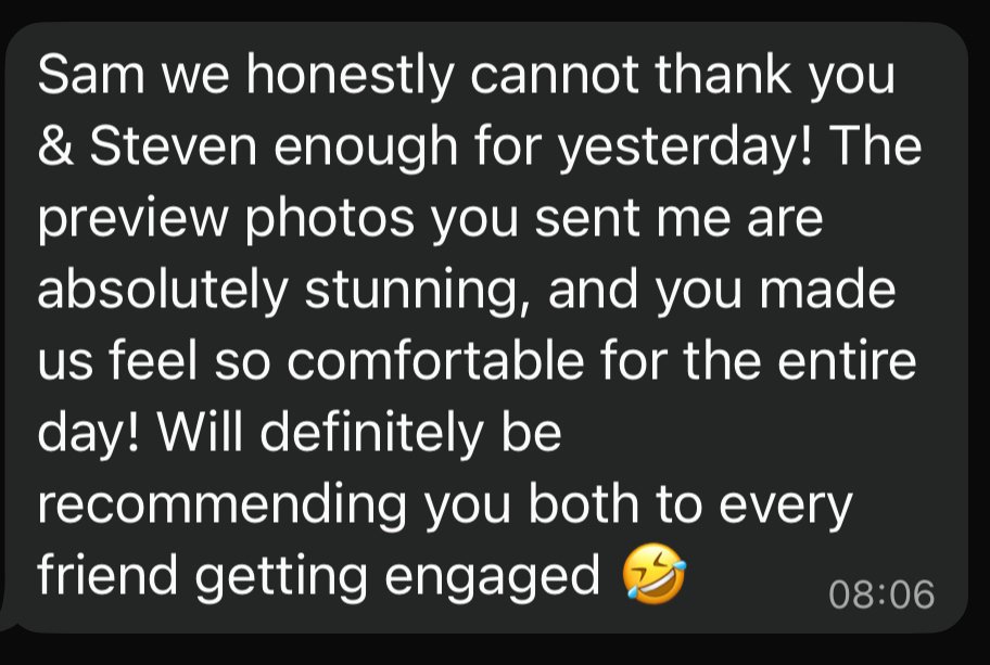 Screenshot of a text message praising Sam and Steven for their photos, mentioning how they made the sender feel comfortable, and indicating they will recommend them to friends.