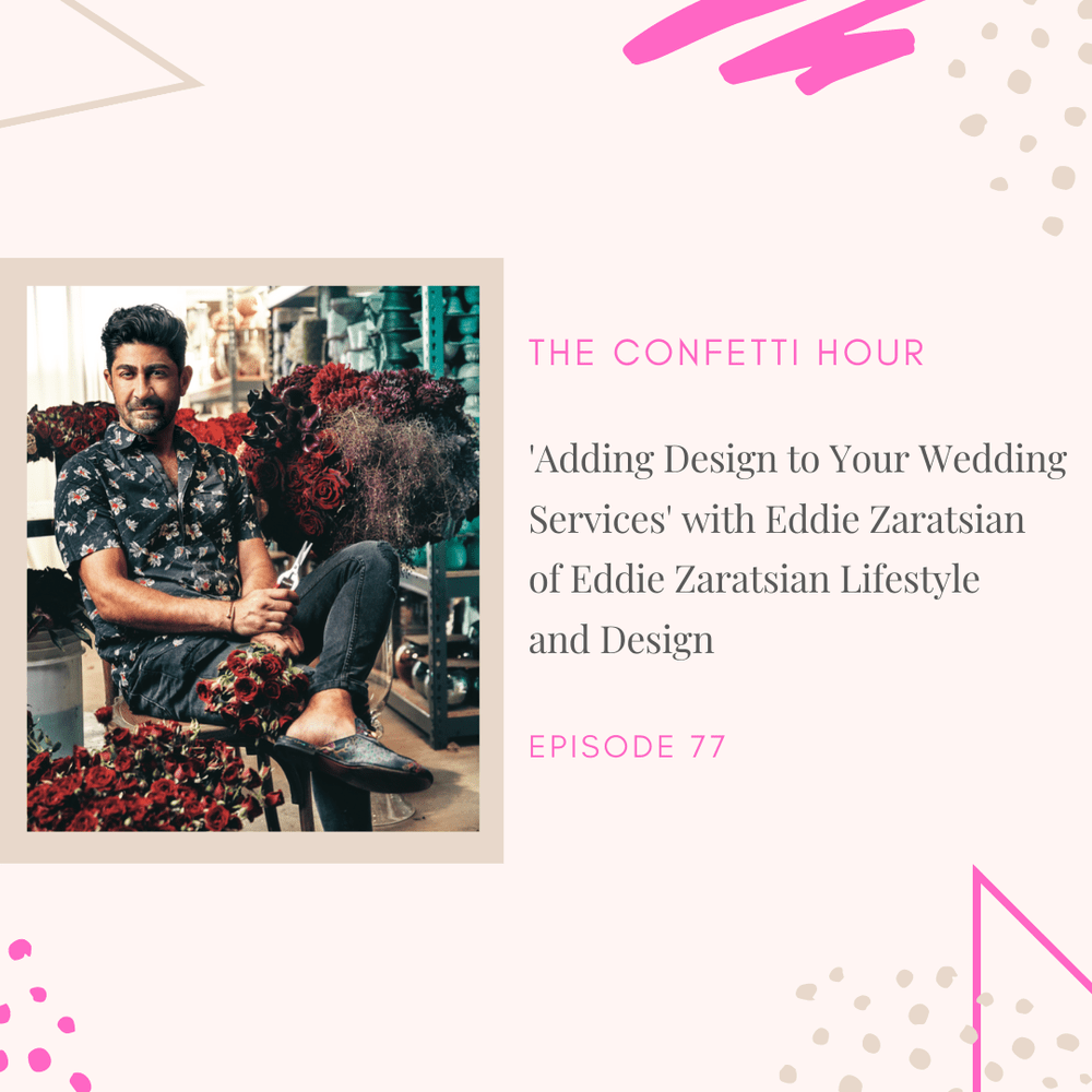Adding Design to Your Wedding Services The Confetti Hour Podcast