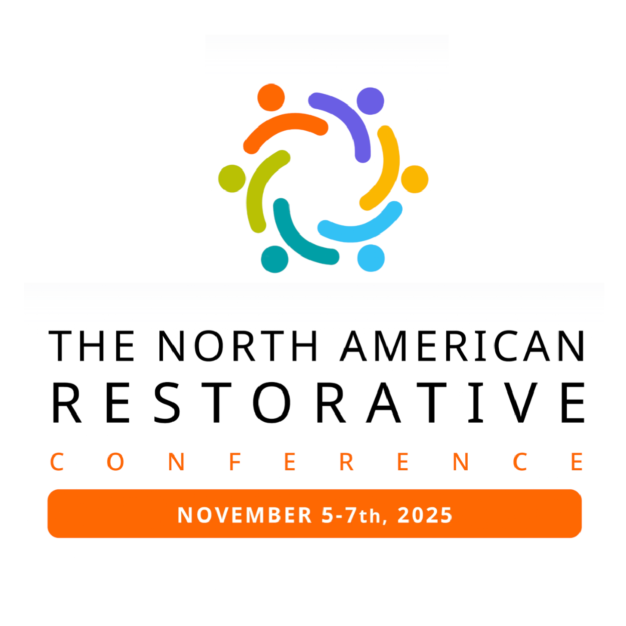 Logo for the North American Restorative Conference featuring a circular design with multicolored abstract human figures and event details for November 5-7, 2025.