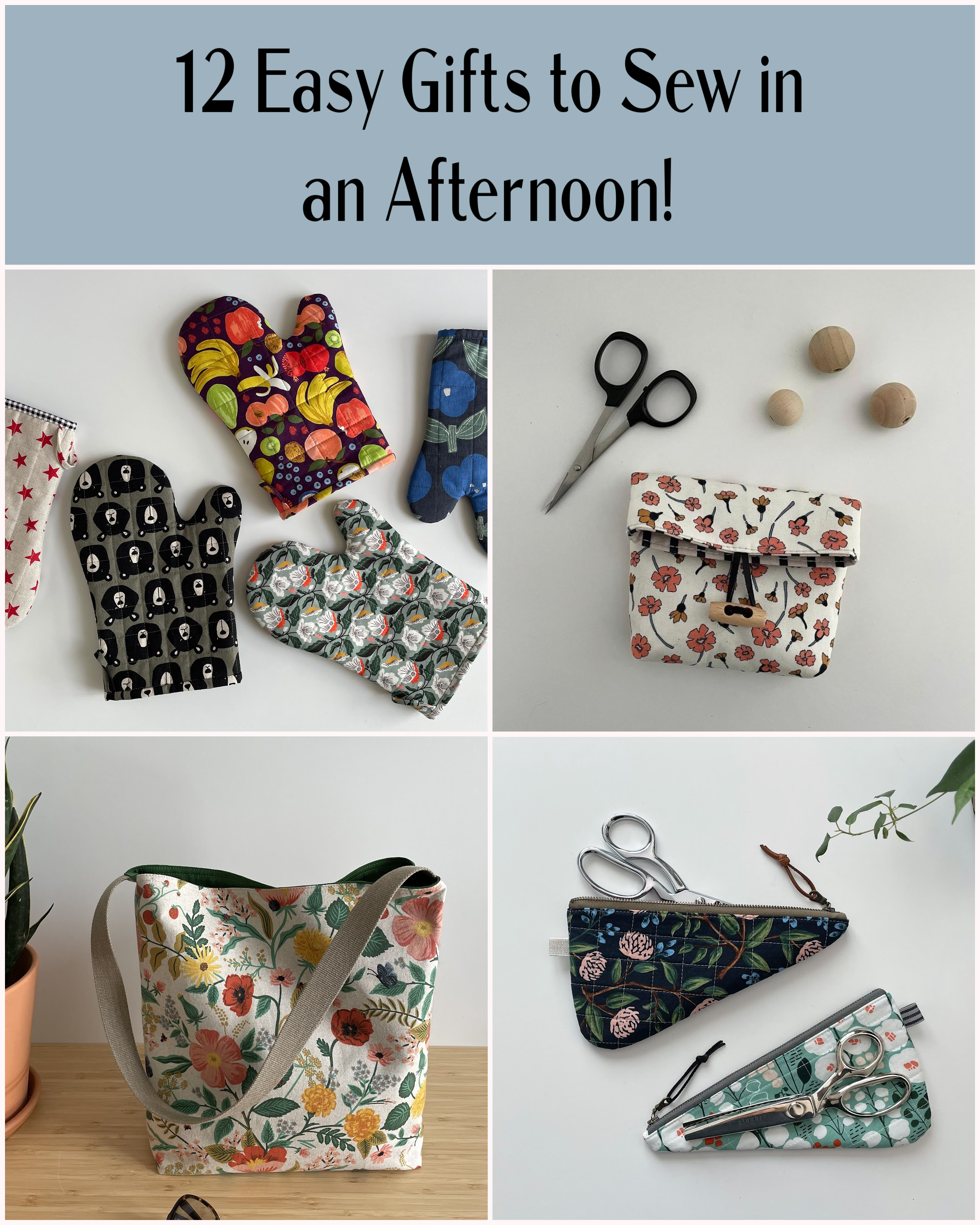 A collage of four images showing sewing supplies and projects. The top left image features colorful oven mitts and fabric pieces with various patterns. The top right image shows scissors, fabric, and wooden beads on a white surface. The bottom left image shows a tote bag with a floral pattern and beige straps on a wooden floor. The bottom right image has sewing scissors, fabric, a zipper pouch, and a wristlet on a white surface, with some green plants partially visible.